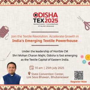 Odisha to Host ODISHA TEX 2025 – Eastern India’s Largest Textile Investment Summit