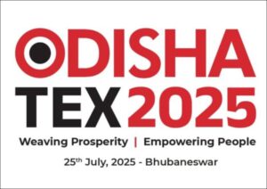 Odisha to Host ODISHA TEX 2025 – Eastern India’s Largest Textile Investment Summit