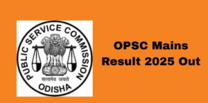 OPSC OCS Mains Result 2025 Announced — 806 Candidates Clear to Next Stage